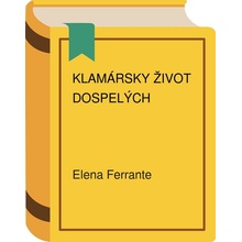 Klamársky život dospelých