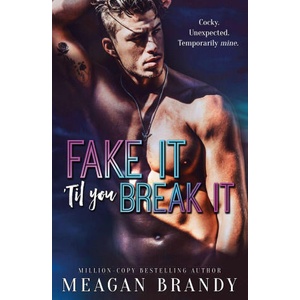 Fake It Til You Break It | Meagan Brandy (2023)