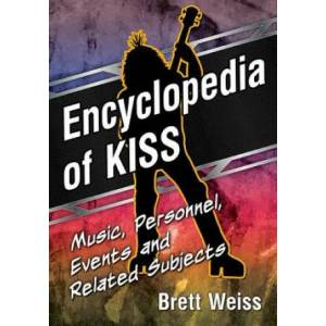 Encyclopedia of Kiss (ISBN: 9780786498024)