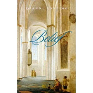 Belief | Gianni Vattimo (ISBN: 9780745619552)