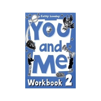 You and Me 2. WorkBook pracovní sešit