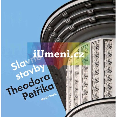 Slavné stavby Theodora Petříka - Martin Zubík