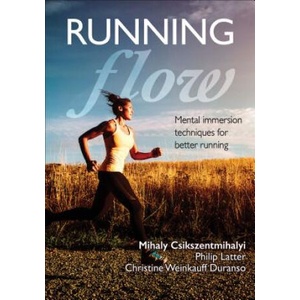 Running Flow | Mihaly Csikszentmihalyi, Philip Latter, Christine Weinkauff (ISBN: 9781492535720)