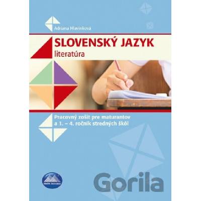 Slovenský jazyk - Literatúra Pracovný zošit pre maturantov