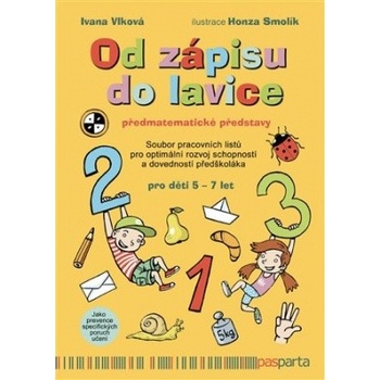 Od zápisu do lavice - Předmatematické představy - Ivana Vlková