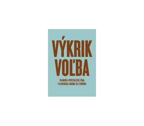Výkrik. Voľba.