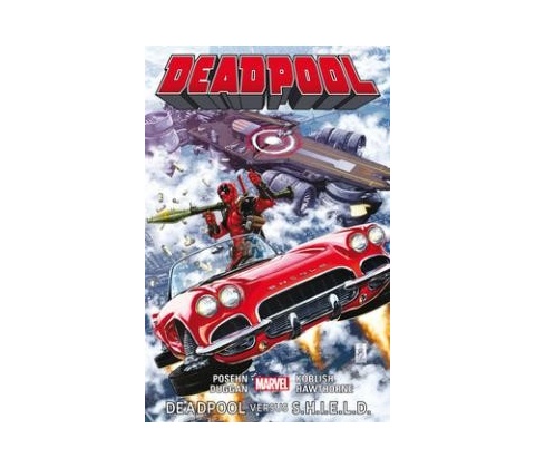 Deadpool Deadpool versus S.H.I.E.L.D.