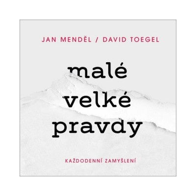 Malé velké pravdy: Každodenní zamyšlení - Jan Menděl