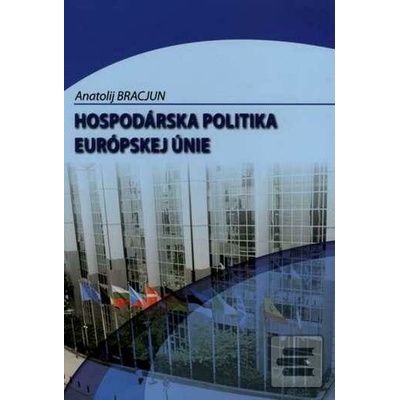 Hospodárska politika Európskej únie - Anatolij Bracjun
