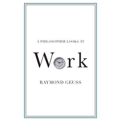 A Philosopher Looks at Work