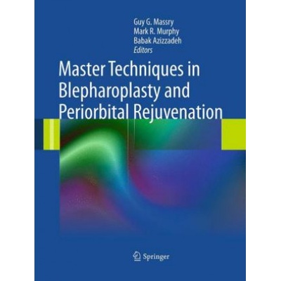 Master Techniques in Blepharoplasty and Periorbital Rejuvenation