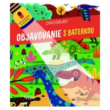 Objavovanie s baterkou Dinosauri