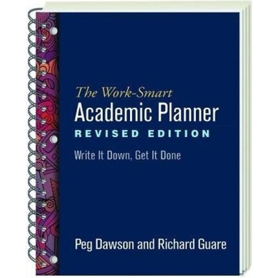 Work-Smart Academic Planner, Revised Edition, (Wire-Bound Paperback), Write It Down, Get It Done Guilford Publications