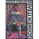 Schweik it easy - Josef Moník
