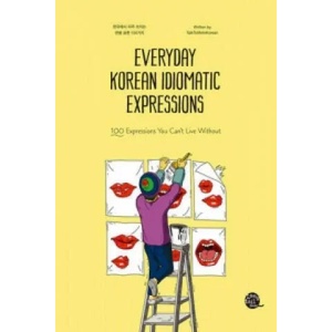 Everyday Korean Idiomatic Expressions | Talk To Me in Korean (2015)