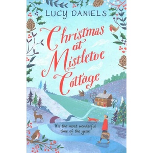 Christmas at Mistletoe Cottage | Lucy Daniels (ISBN: 9781473653900)