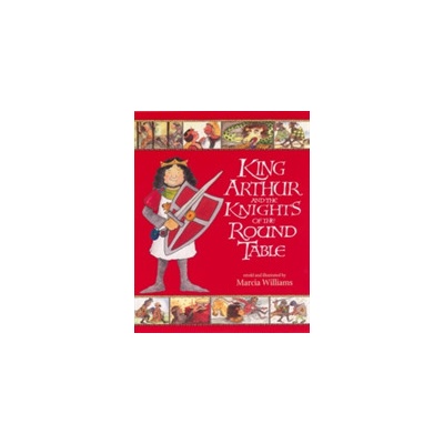 King Arthur and the Knights of the Round Table - M. Williams