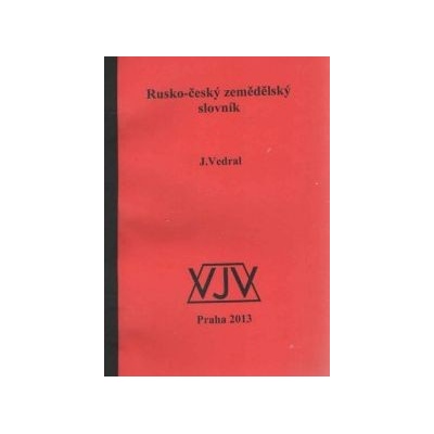 Rusko český zemědělský slovník - Vedral Jiří
