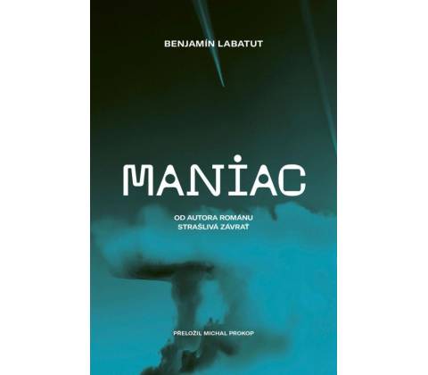 Maniac - Benjamín Labatut
