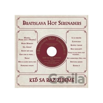 Bratislava Hot Serenaders - Keď sa raz zídeme CD