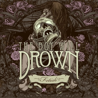 Boy Will Drown, The - Fetish CD – Zbozi.Blesk.cz