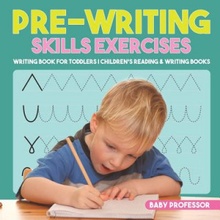 Pre-Writing Skills Exercises - Writing Book for Toddlers Childrens Reading & Writing Books