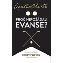 Proč nepožádali Evanse?