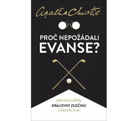 Proč nepožádali Evanse?