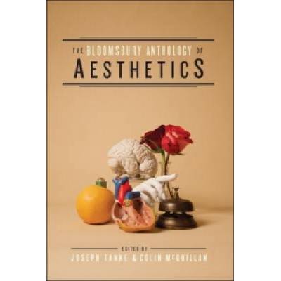 Bloomsbury Anthology of Aesthetics | Joseph J Tanke