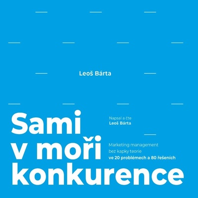 Sami v moři konkurence - Leoš Bárta