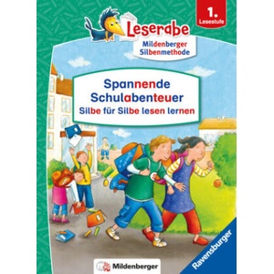Spannende Schulabenteuer - Silbe für Silbe lesen lernen - Leserabe 1. Klasse - Erstlesebuch für Kinder ab 6 Jahren | Henriette Wich, Michael Bayer, Susanne Schulte (ISBN: 9783473463817)