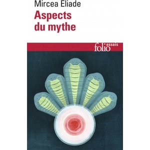 Aspects Du Mythe | Mircea Eliade (1988)
