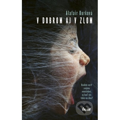 V dobrom aj v zlom