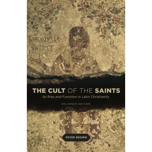 Cult of the Saints | Peter Brown (ISBN: 9780226175263)