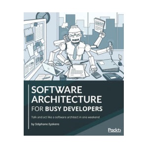 Software Architecture for Busy Developers (ISBN: 9781801071598)