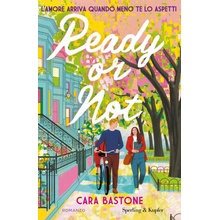 Ready or not. L'amore arriva quando meno te lo aspetti