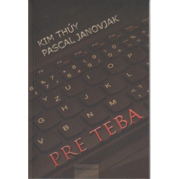 Pre teba - Kim Thúy