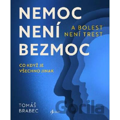 Nemoc není bezmoc a bolest není trest - Tomáš Brabec