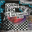Kid Dynamite & the Common Man Eric Corne CD