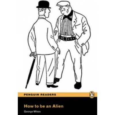 How to be an Alien, w. MP3-CD | George Mikes