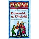 Královražda na Křivoklátě - Hříšní lidé Království českého - Vlastimil Vondruška