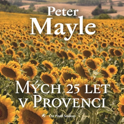Mých 25 let v Provenci - Peter Mayle