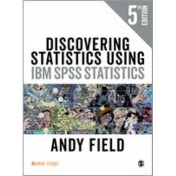 Discovering Statistics Using IBM SPSS Statistics | Andy Field