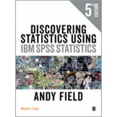 Discovering Statistics Using IBM SPSS Statistics | Andy Field