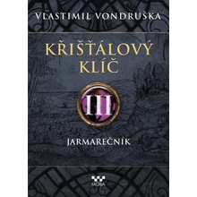 Křišťálový klíč III. - Jarmarečník Vlastimil Vondruška