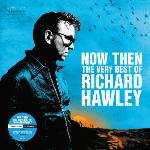 BMG Hawley Richard: Now Then: Very Best Of Richard Hawley - 2CD (065940)