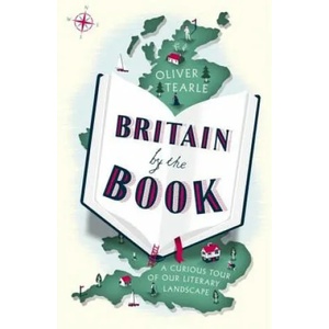 Britain by the Book | Oliver Tearle (ISBN: 9781473666030)