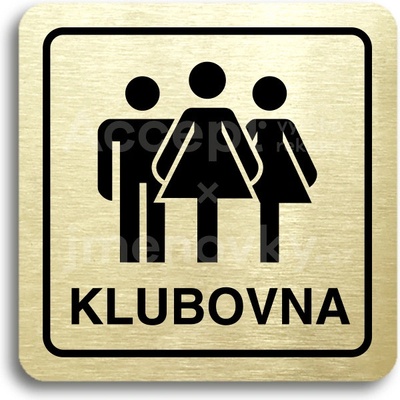 ACCEPT Piktogram klubovna V - zlatá tabulka - černý tisk