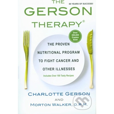 The Gerson Therapy - Charlotte Gerson, Morton Walker