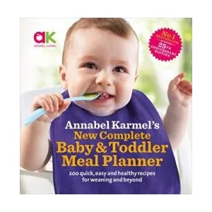 Annabel Karmel's New Complete Baby & Toddler Meal Planner: No. 1 Bestseller with new finger food guidance & recipes | Annabel Karmel (2008)
